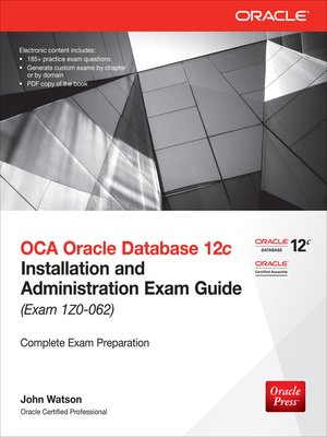 cover image of OCA Oracle Database 12c Installation and Administration Exam Guide (Exam 1Z0-062)